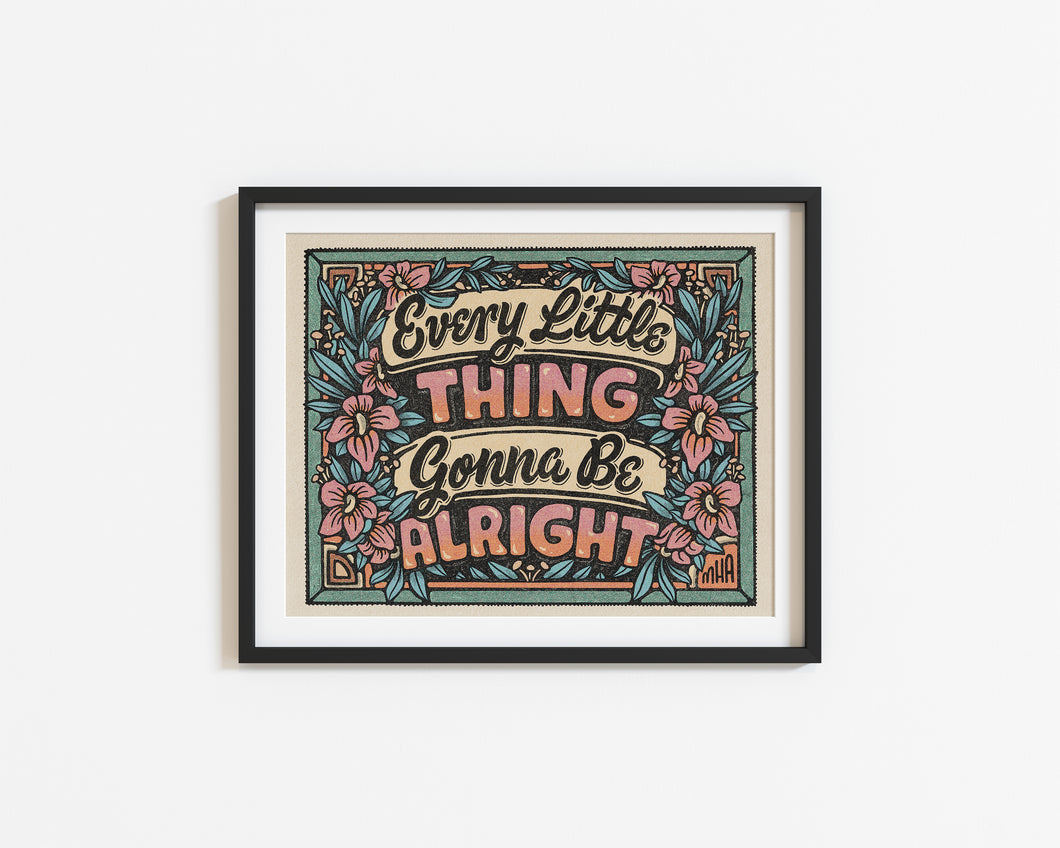 Every Little Thing Print